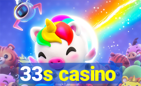 33s casino